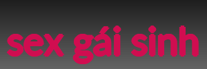 sex gái sinh